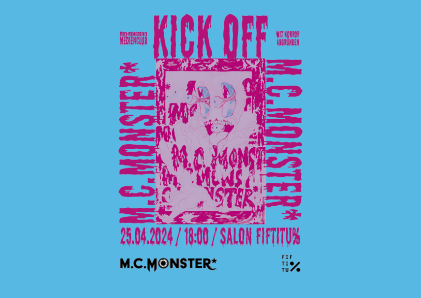 plakat kick of M.C.Monster* Medienclub